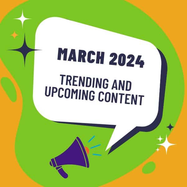 March trending content feature image